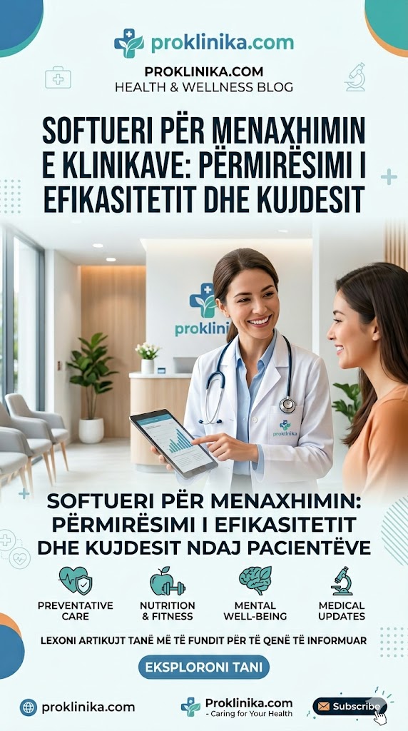 Softueri për menaxhimin e klinikave: përmirësimi i efikasitetit dhe kujdesit ndaj pacientëve